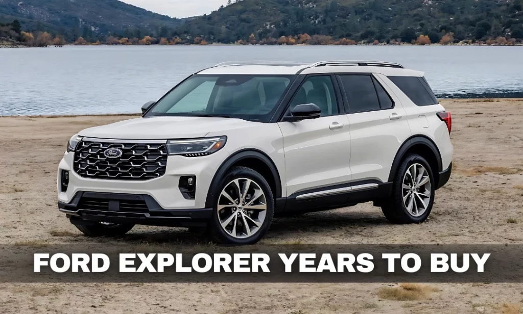 Most Reliable Ford Explorer Years to Buy
